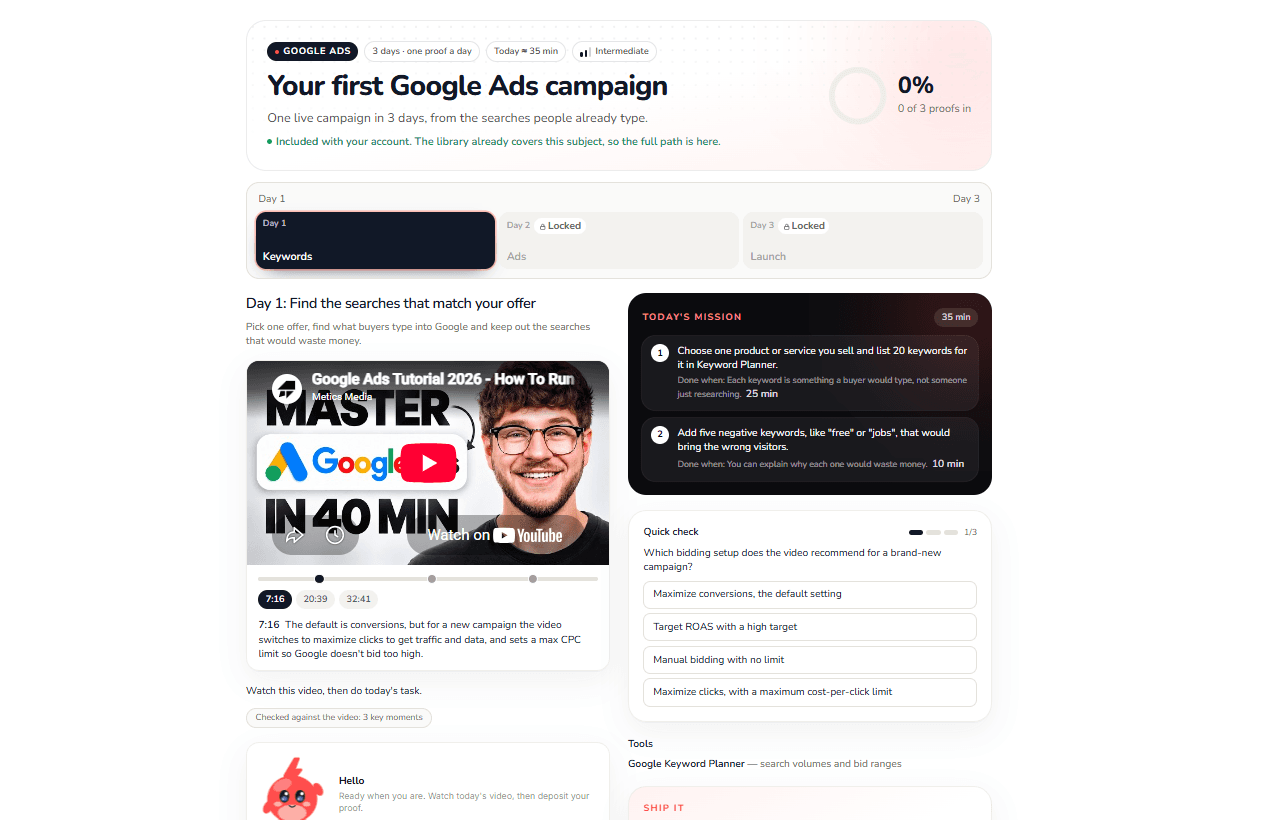 Your first Google Ads campaign path in the app: a day-by-day timeline, a video with key moments, today's mission and a quiz